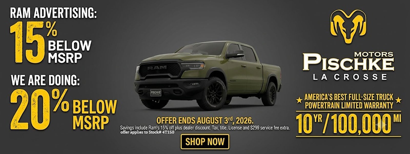 is the biggest discount20% off Ram trucks at Pischke motors